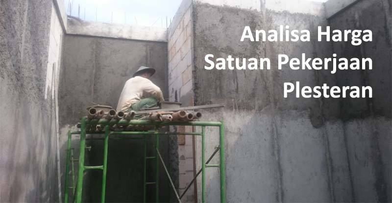 Read more about the article Analisa Harga Satuan Pekerjaan Plesteran