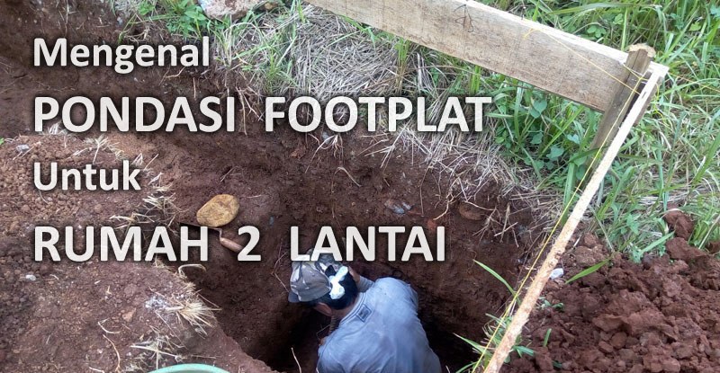 Read more about the article Pondasi Footplat Rumah 2 Lantai