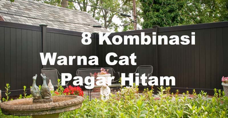 Read more about the article 8 Kombinasi Warna Cat Pagar Hitam (Agar Tak Monoton)