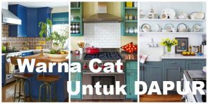 Read more about the article Warna Cat Untuk Dapur Makin Menarik dengan Rekomendasi Kami