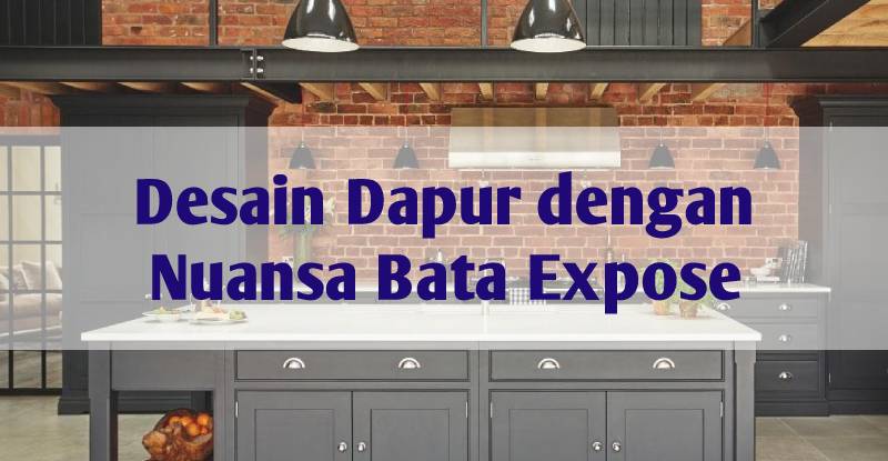 Read more about the article Desain Dapur dengan Nuansa Bata Expose